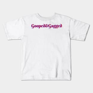 Gooped & Gagged Kids T-Shirt